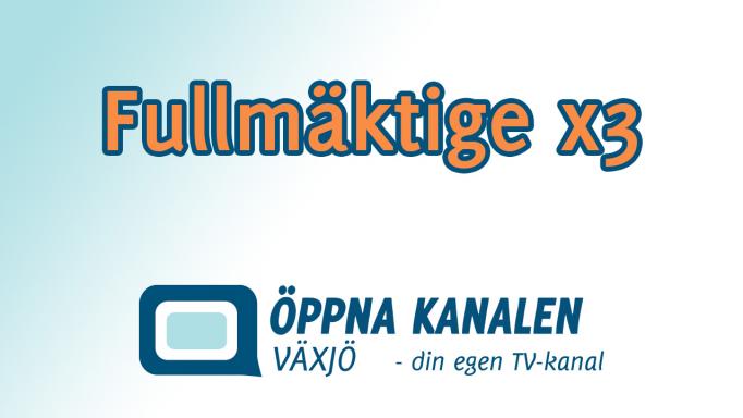 Fullmäktige Öppna Kanalen Växjö, Alvesta, Landstinget, Kronoberg, Kalmar, kommun