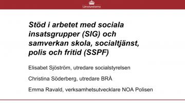 9. Arbetet med Sociala insatsgrupper, samverkan skola, socialtjänst, polis och fritid (SYNTOLKAT)