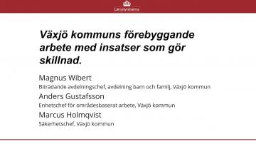 5. Växjö kommuns förebyggande arbete med insatser som gör skillnad (SYNTOLKAT)