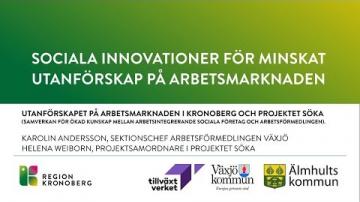 Sociala innovationer för minskat utanförskap på arbetsmarknaden - Arbetsförmedlingen, projektet SÖKA