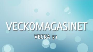 Veckomagasinet, vecka 51