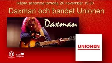 Daxman och Unionen live BG