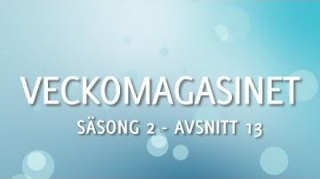 Veckomagasinet S2A13