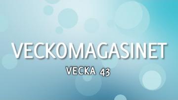 Veckomagasinet, vecka 43