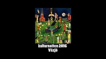 Kulturnatten i Växjö 2016