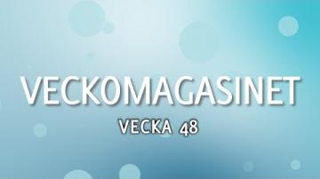 Veckomagasinet, vecka 48