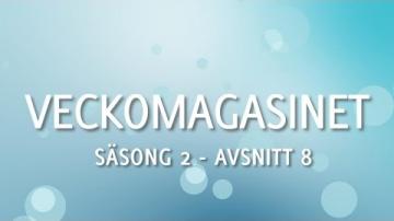 Veckomagasinet S2A8