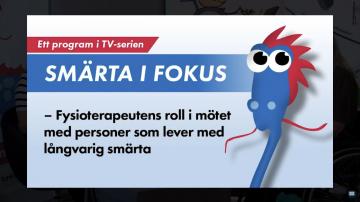 Smärta i fokus - Fysioterapeutens roll i mötet med personer som lever med långvarig smärta