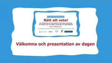 Rätt att veta! - Välkomna och presentation av dagen