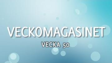 Veckomagasinet, vecka 50